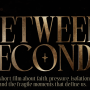 BETWEEN SECONDS: Coming Soon!